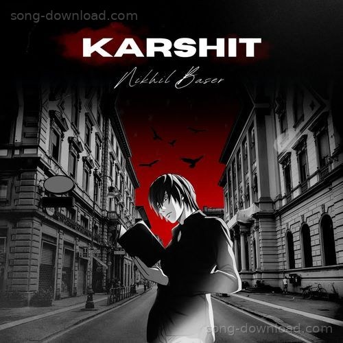 Karshit Nikhil Baser MP3 Download